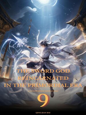 cover image of The Sword God Reincarnated in the Primordial Era